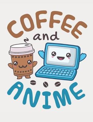 Book cover for Coffee And Anime