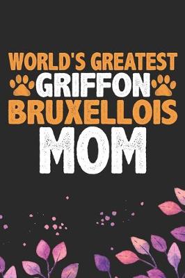 Book cover for World's Greatest Griffon Bruxellois Mom