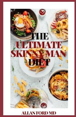 Book cover for The Ultimate Skinny Man Diet