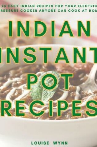 Cover of Indian Instant Pot Recipes