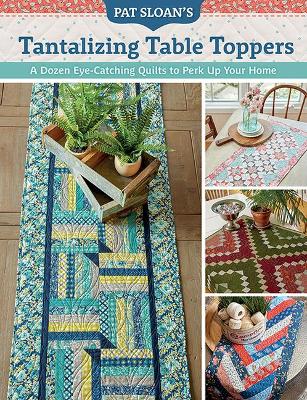 Book cover for Pat Sloan's Tantalizing Table Toppers