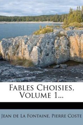 Cover of Fables Choisies, Volume 1...