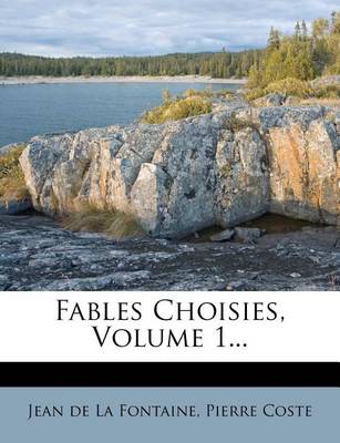 Book cover for Fables Choisies, Volume 1...