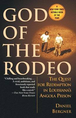 Cover of God of the Rodeo: The Quest for Redemption in Louisiana's Angola Prison