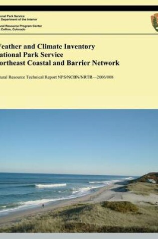 Cover of Weather and Climate Inventory National Park Service Northeast Coastal and Barrier Network