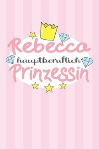 Cover of Rebecca - hauptberuflich Prinzessin