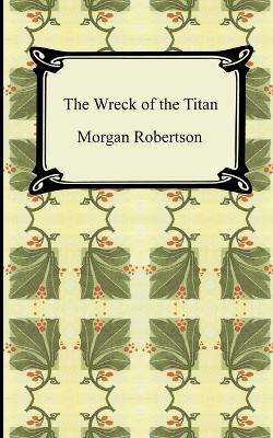Book cover for The Wreck of the Titan, or Futility
