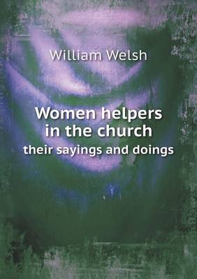 Book cover for Women helpers in the church their sayings and doings