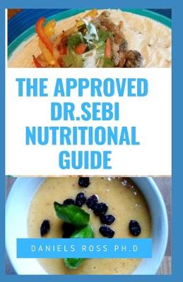 Book cover for The Approved Dr Sebi Nutritional Guide