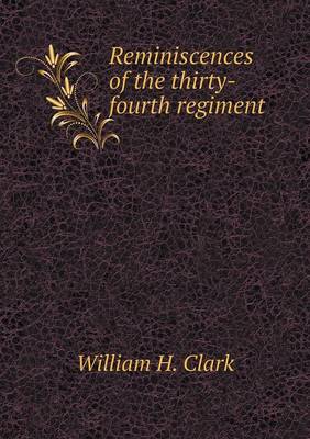 Book cover for Reminiscences of the thirty-fourth regiment