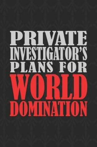 Cover of Private Investigator's Plans For World Domination