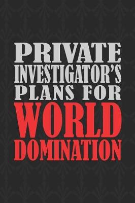 Book cover for Private Investigator's Plans For World Domination