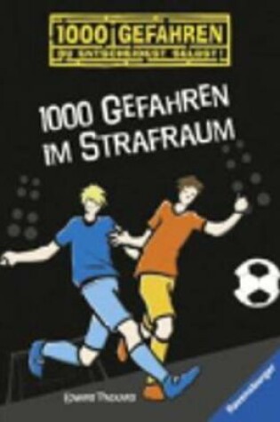 Cover of 1000 Gefahren im Strafraum