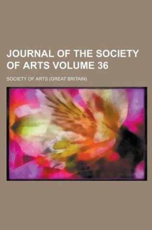 Cover of Journal of the Society of Arts Volume 36