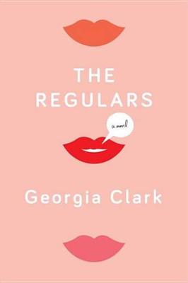 The Regulars by Georgia Clark