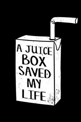 Book cover for A Juice Box Saved My Life