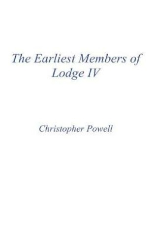 Cover of The Earliest Members of Lodge IV