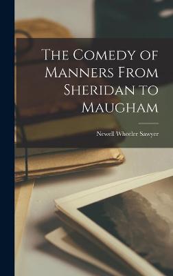 Book cover for The Comedy of Manners From Sheridan to Maugham