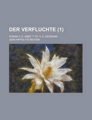 Book cover for Der Verfluchte; Roman V. D. ABBE *** Dt. V. A. Diezmann (1)