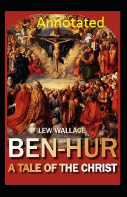 Book cover for Ben-Hur A Tale of the Christ Annotated