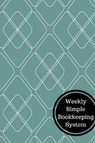 Cover of Weekly Simple Bookkeeping System