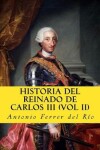 Book cover for Historia del reinado de Carlos III vol II