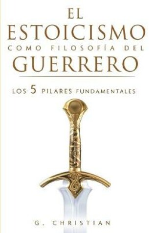 Cover of El estoicismo como filosofia del guerrero