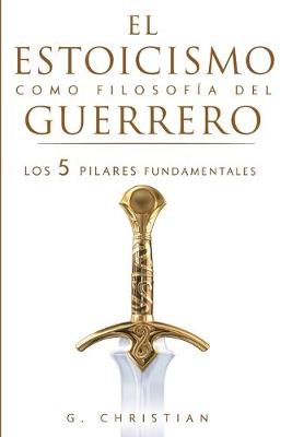 Cover of El estoicismo como filosofia del guerrero