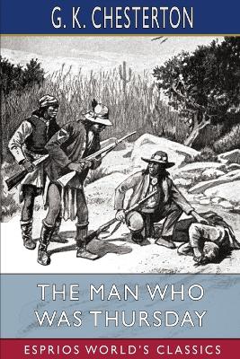 Book cover for The Man Who Was Thursday (Esprios Classics)