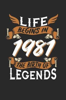 Book cover for Life Begins in 1981 the Birth of Legends