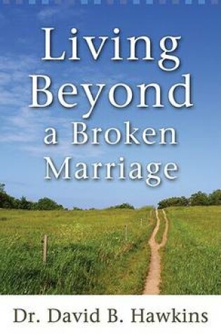 Cover of Living Beyond a Broken Marriage