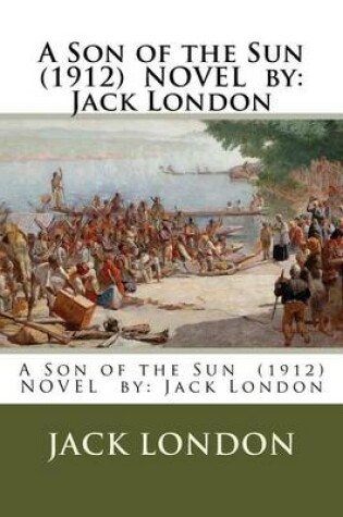 Cover of A Son of the Sun (1912) NOVEL by