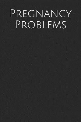 Book cover for Pregnancy Problems