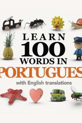 Cover of Learn 100 Words in Portuguese with English Translations