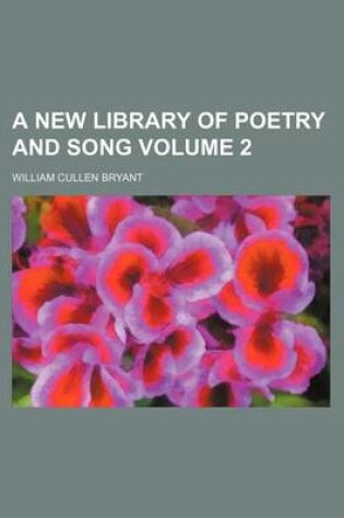 Cover of A New Library of Poetry and Song Volume 2