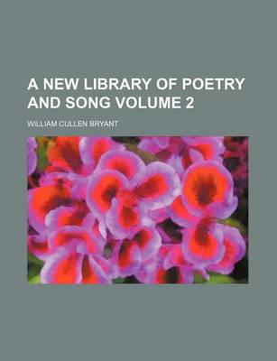 Book cover for A New Library of Poetry and Song Volume 2