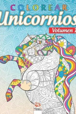 Cover of colorear unicornios 1