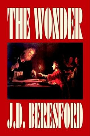 Cover of The Wonder by J. D. Beresford, Fiction