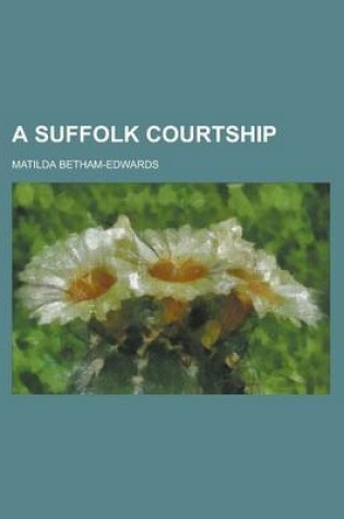 Cover of A Suffolk Courtship