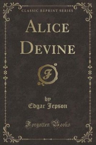 Cover of Alice Devine (Classic Reprint)