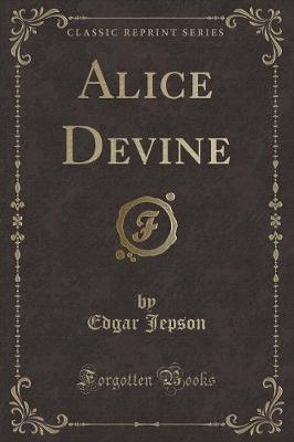 Book cover for Alice Devine (Classic Reprint)