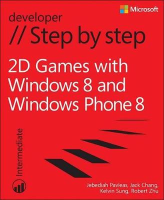 Cover of 2D Games with Windows and Windows Phone Step by Step