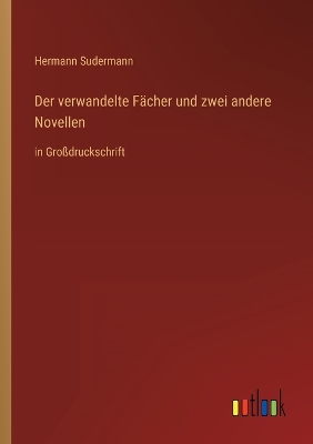 Book cover for Der verwandelte Fächer und zwei andere Novellen