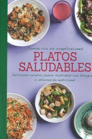 Cover of Comida Rica Sin Complicaciones - Platos Saludables