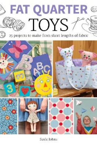 Cover of Fat Quarter: Toys