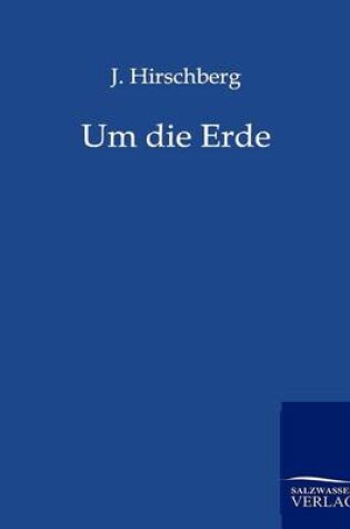 Cover of Um die Erde