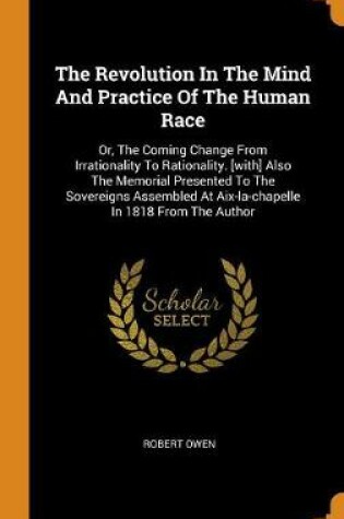 Cover of The Revolution in the Mind and Practice of the Human Race