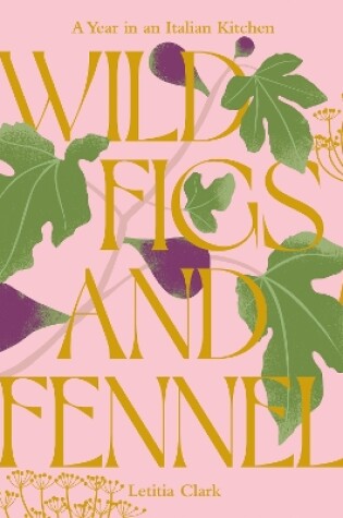 Cover of Wild Figs and Fennel