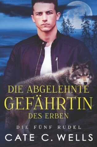 Cover of Die Abgelehnte Gefährtin des Erben