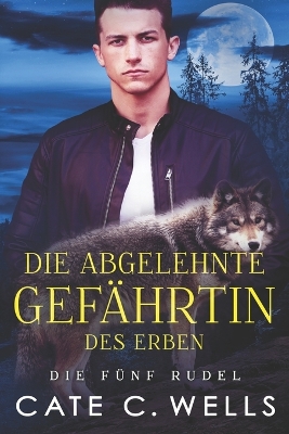 Book cover for Die Abgelehnte Gefährtin des Erben